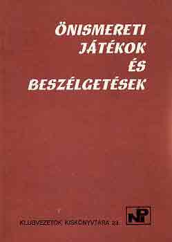 Heit Gbor  (szerk.) - nismereti jtkok s beszlgetsek