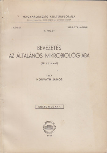 Horváth János - Bevezetés az általános mikrobiológiába