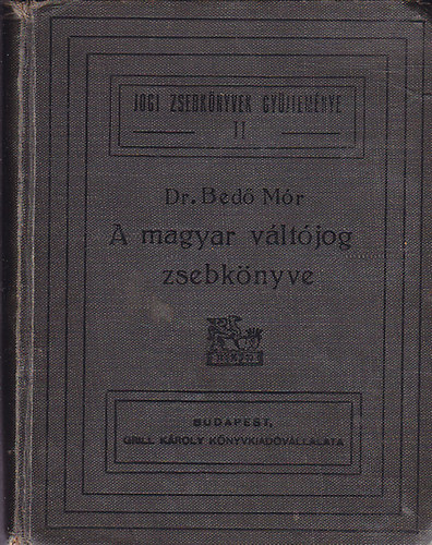 Bed� M�r Dr. - A magyar v�lt�jog k�zik�nyve