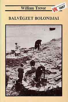 William Trevor - Balvgzet bolondjai