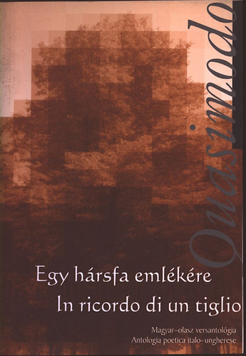Egy h�rsfa eml�k�re - In ricordo di un tiglio (Magyar-olasz versantol�gia)