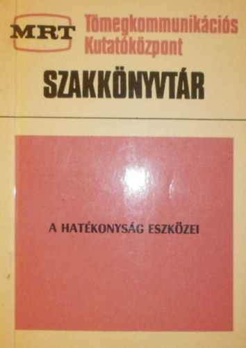 Szecskő Tamás (szerk.) - A hatékonyság eszközei