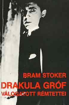 Bram Stoker - Drakula gr�f v�logatott r�mtettei