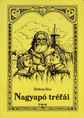 Gárdonyi Géza - Nagyapó tréfái