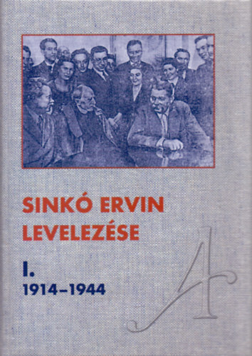 Kovcs Jzsef  (szerk.) - Sink Ervin levelezse I.