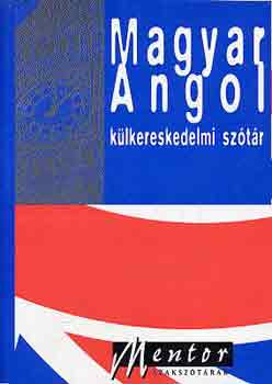 Kov�cs J�nos-V�ges Istv�n - Magyar-angol k�lkereskedelmi sz�t�r