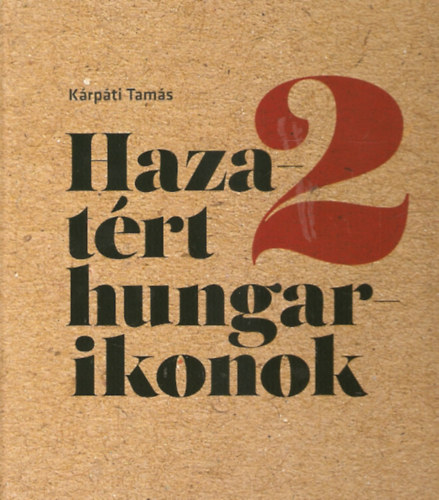 Kárpáti Tamás - Hazatért hungarikonok 2