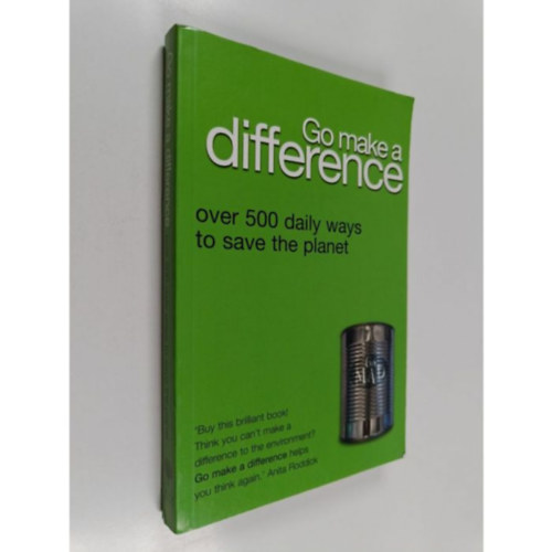 by Emma Jones & Jo Bourne  (author) - Go Make a Difference - Over 500 Daily Ways to Save the Planet!
