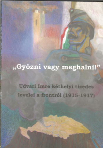 "Gyzni vagy meghalni!"