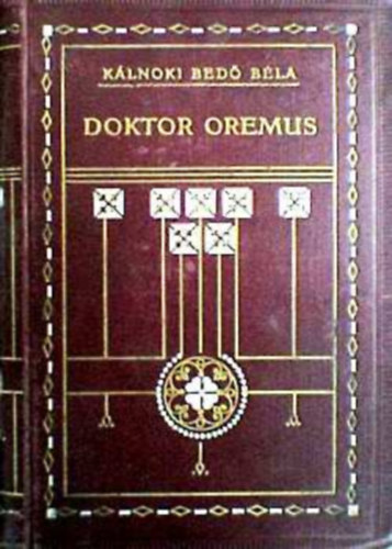 K�lnoki Bed� B�la - Doktor Oremus
