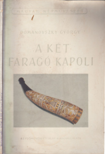 Domanovszky Gy�rgy - A k�t farag� kapoli