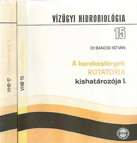 Dr. Bancsi Istvn - A kerekesfrgek kishatrozja I-II. (rotatoria)