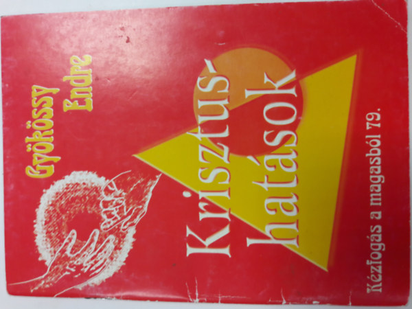 Gy�k�ssy Endre - Krisztus-Hat�sok k�zfog�s a magasb�l 79