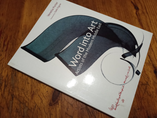 Venetia Porter - Word into Art Artist of the Modern Middle East