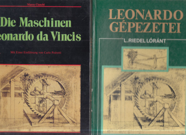 L. Riedell L�r�nt Marco Cianchi - 2 db. k�nyv da Vinci g�pezeteir�l (Die Maschinen Leonardo da Vincis + Leonardo g�pezetei)