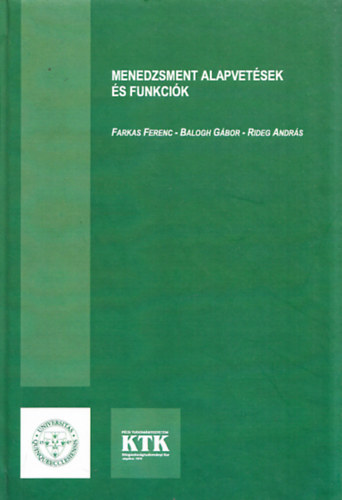 Balogh Gábor, Rideg András Farkas Ferenc - Menedzsment alapvetések és funkciók