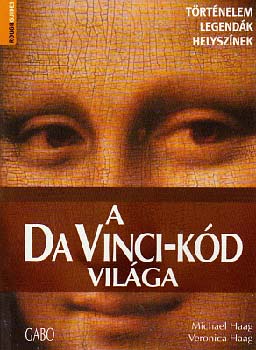 Michael Haag; Veronica Haag - A Da Vinci-kd vilga
