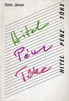 Sz�z J�nos - Hitel, p�nz, t�ke - A hitelp�nz �s a p�nzt�ke id�dimenzi�ja