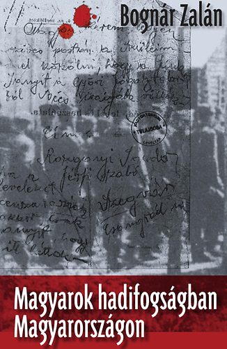 Bogn�r Zal�n - Magyarok hadifogs�gban Magyarorsz�gon