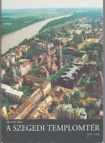 Régi-Rerrich Béla - A szegedi templomtér