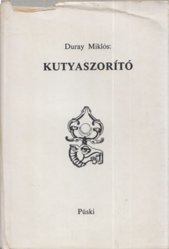 Duray Mikls - Kutyaszort I-II.