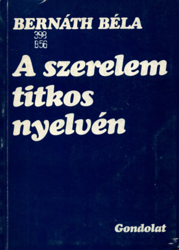 Bernáth Béla - A szerelem titkos nyelvén