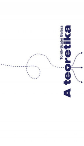 T�r�k-Szab� Bal�zs - A teoretika