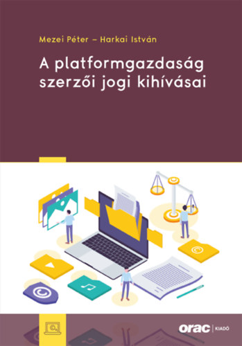 Harkai Istvn Mezei Pter - A platformgazdasg szerzi jogi kihvsai
