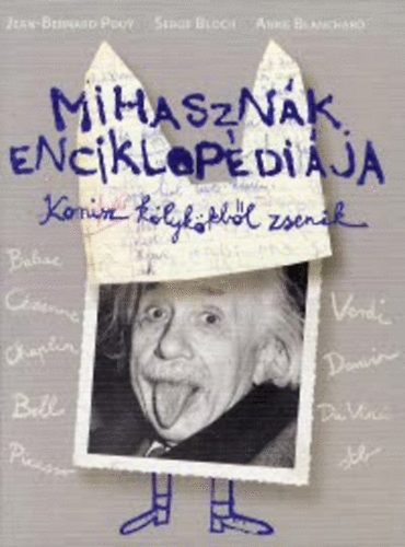 Anne Blanchard, Jean-Bernard Pouy Serge Bloch  (illusztrtor) - Mihasznk enciklopdija