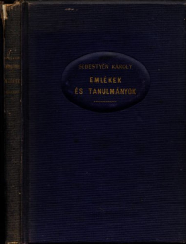 Sebestyn Kroly - Emlkek s tanulmnyok (szmozott, alrt)