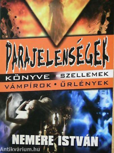 Nemere Istvn - Parajelensgek knyve. Szellemek-vmprok-urlnyek