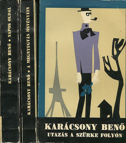 Karcsony Ben - Utazs a szrke folyn - Napos oldal - A megnyugvs svnyein (hrom ktet)