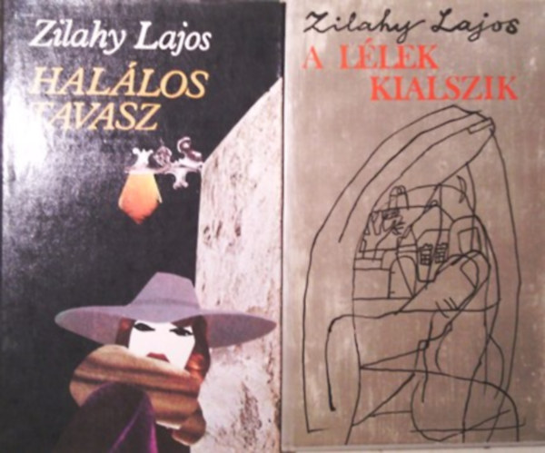 Zilahy Lajos - Halálos tavasz + A lélek kialszik