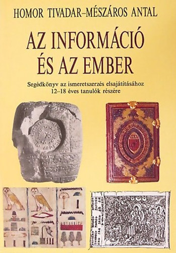 M�sz�ros Antal Homor Tivadar - Az inform�ci� �s az ember