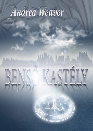 Andrea Weaver - Bens� kast�ly