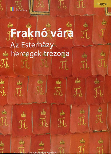 Frakn vra - Az Esterhzy hercegek trezorja