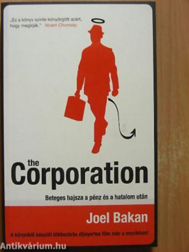 Joel Bakan - The Corporation BETEGES HAJSZA A PNZ S A HATALOM UTN