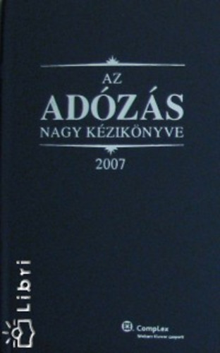 Szak�cs Imre Dr. - Az ad�z�s nagy k�zik�nyve 2007