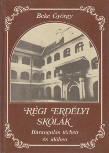 Beke Gyrgy - Rgi erdlyi sklk - Barangols trben s idben