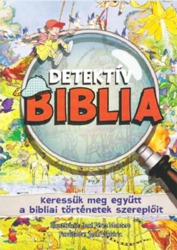 Detektív Biblia - Keressük meg együtt a bibliai történetek szereplőit