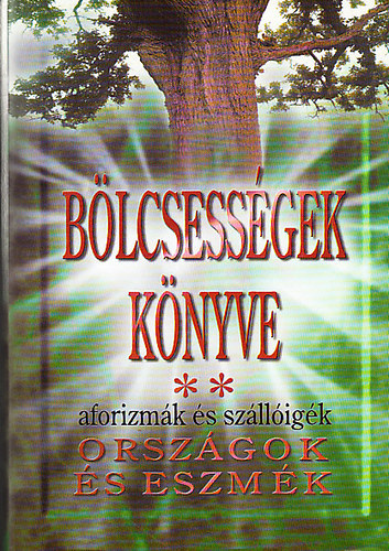 Krist Nagy Istvn - Blcsessgek knyve II. - 1800 eltt szletett szerzk - Aforizmk, szlligk Orszgok s eszmk