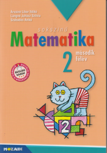 Juhsz, Szabados Anik rvain Libor Ildik - Sokszn matematika - Munkatanknyv 2. osztly II. flv