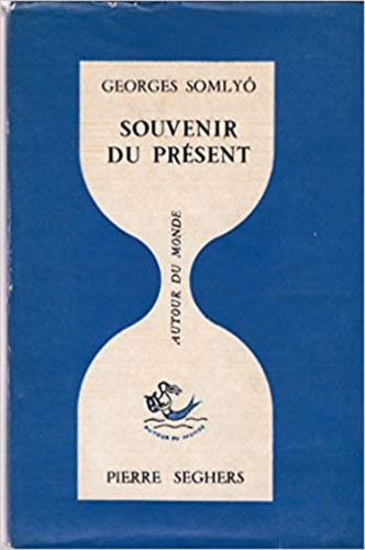 Georges Somlyó - Souvenir du présent