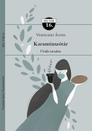 Veszelszki Ágnes - Karanténszótár - Virális tartalom