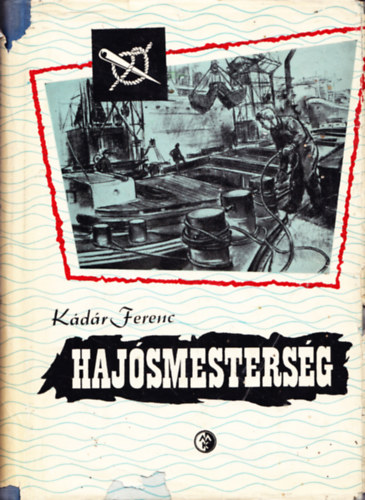 K�d�r Ferenc - Haj�smesters�g
