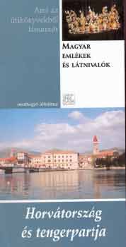 Bedécs Gyula - Horvátország és tengerpartja - Magyar emlékek és látnivalók