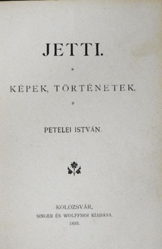 Petelei Istv�n - Jetti - k�pek, t�rt�netek