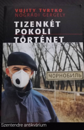 Nógrádi Gergely Vujity Tvrtko - Tizenkét pokoli történet - You can do it! Beszélgetés Károly Bélával (Saját képpel, Szent. antikv.)