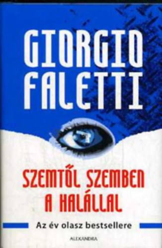 Giorgio Faletti - Szemtől szemben a halállal