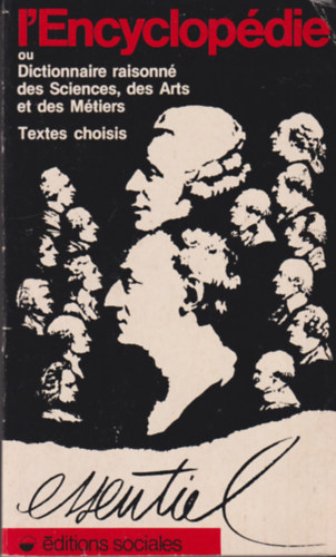 Encyclop�die ou Dictionnaire raisonn� des Sciences, des Arts et des M�tiers